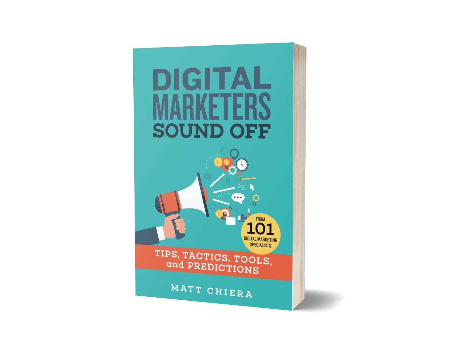 Digital Marketers Sound Off by Matt Chiera